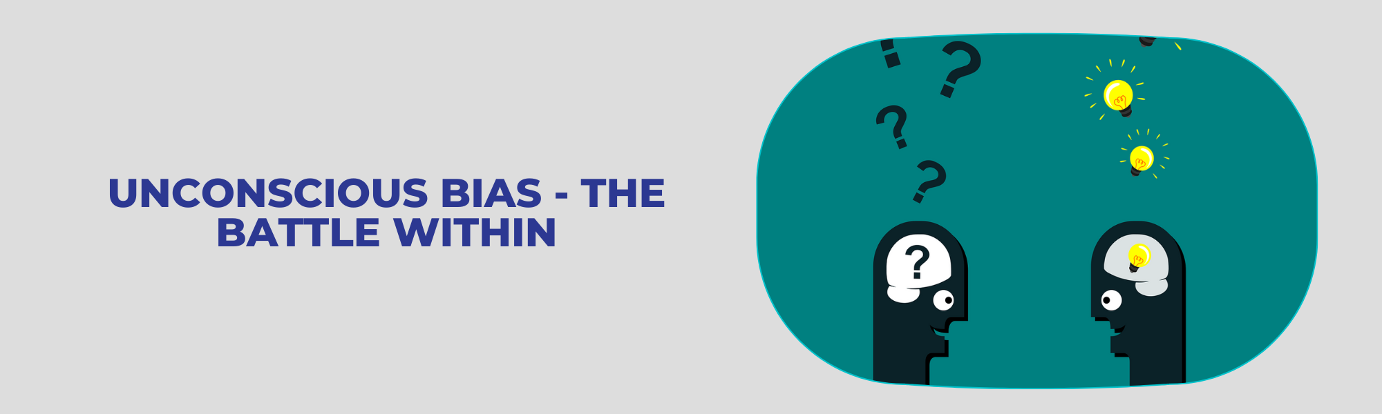 Unconscious Bias - The Battle Within