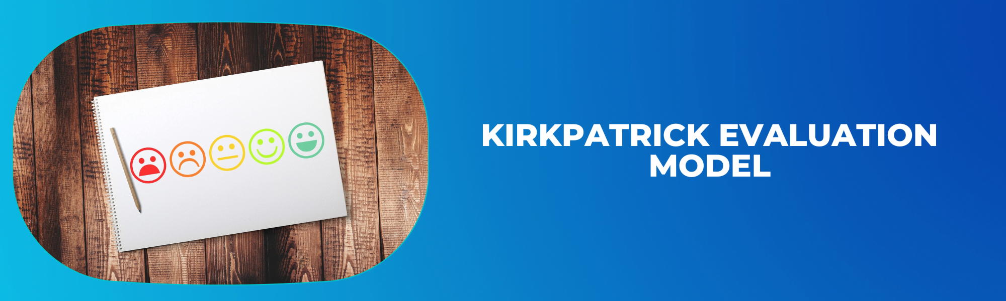 Measuring the Impact of Training Understanding the Kirkpatrick Model