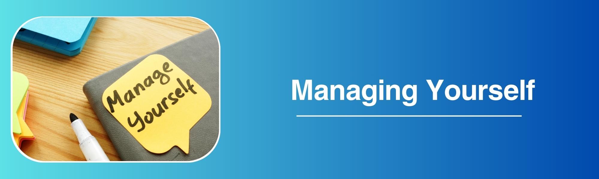 Managing Yourself