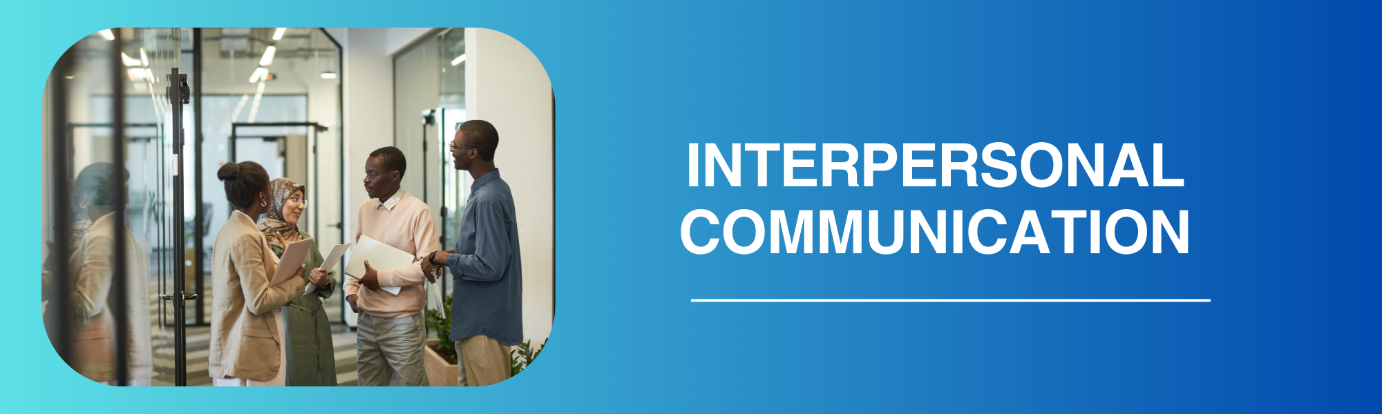 Interpersonal Communication Nurturing Connections in a Digital Age