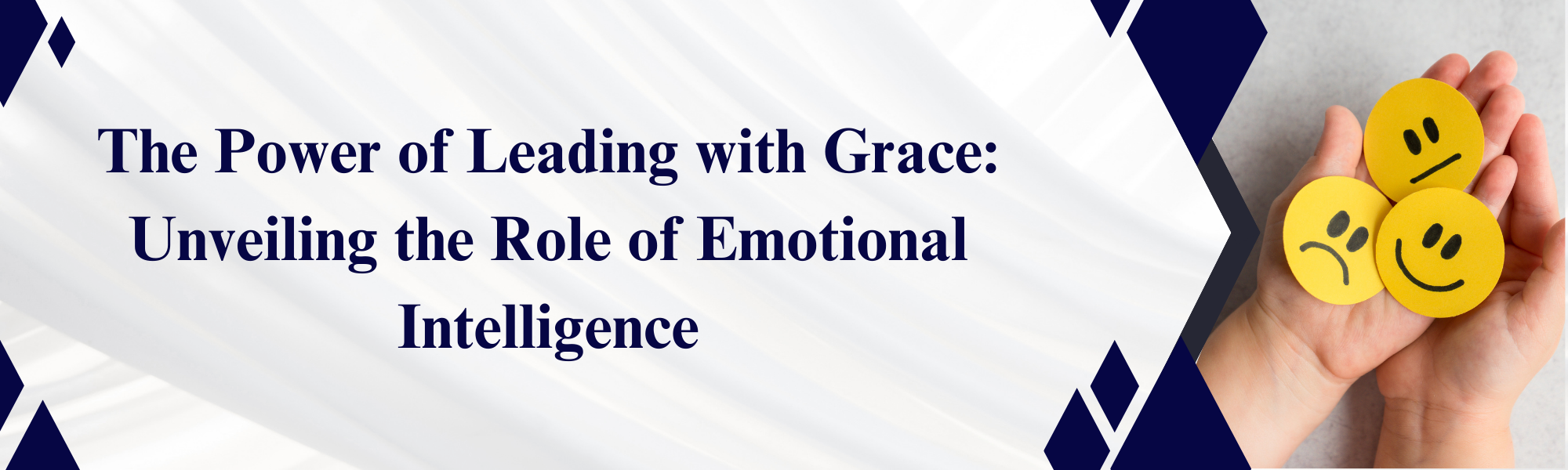 The Power of Leading with Grace Unveiling the Role of Emotional Intelligence