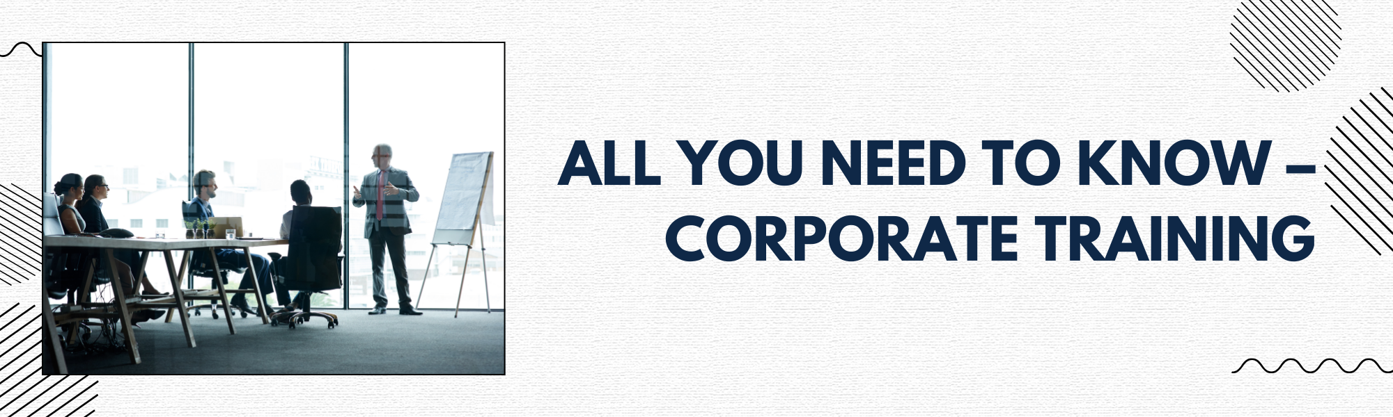 ALL YOU NEED TO KNOW – CORPORATE TRAINING