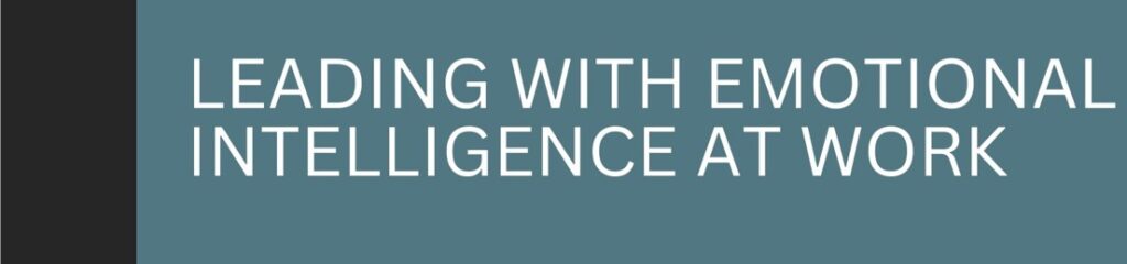 Leading with EI at Work