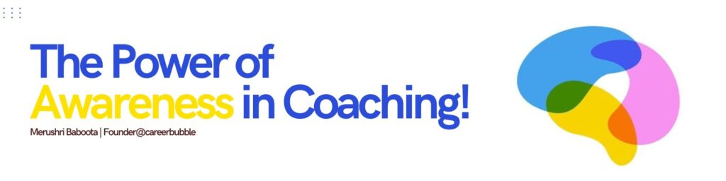 Awareness in Coaching
