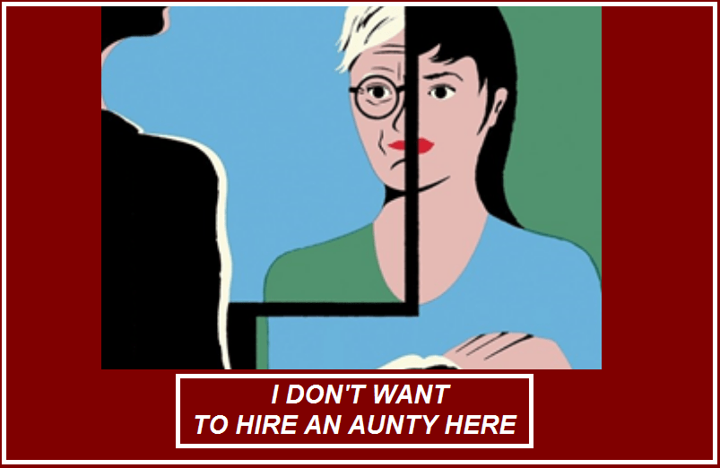 I Don’t Want to Hire an Aunty Here