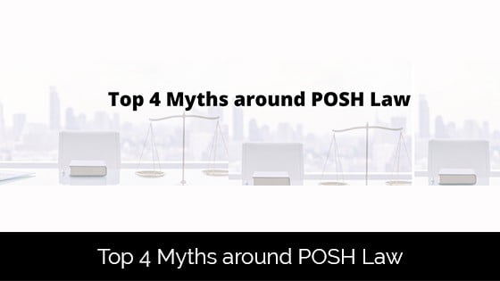 Top 4 Myths around POSH Law
