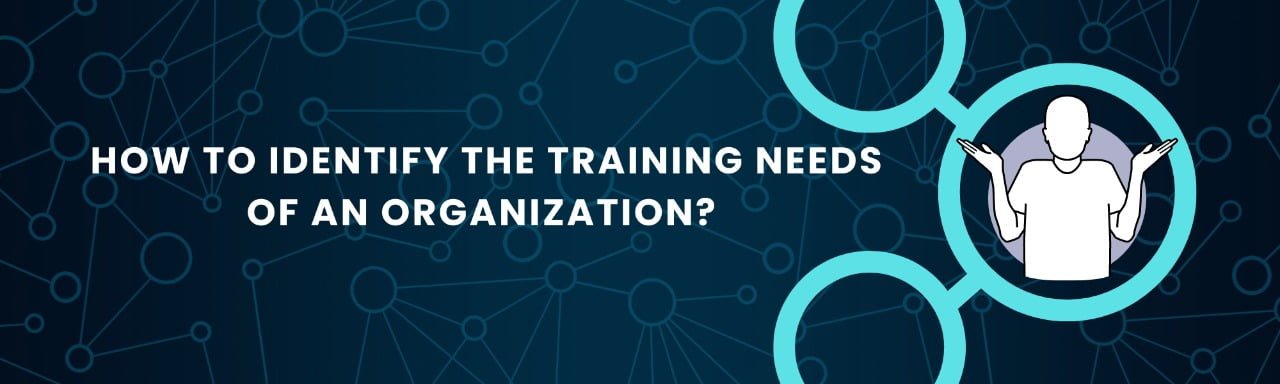 How to Identify the Corporate Training Needs of an Organization?