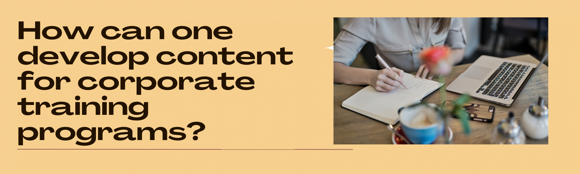 How can One Develop Content for Corporate Training Programs?