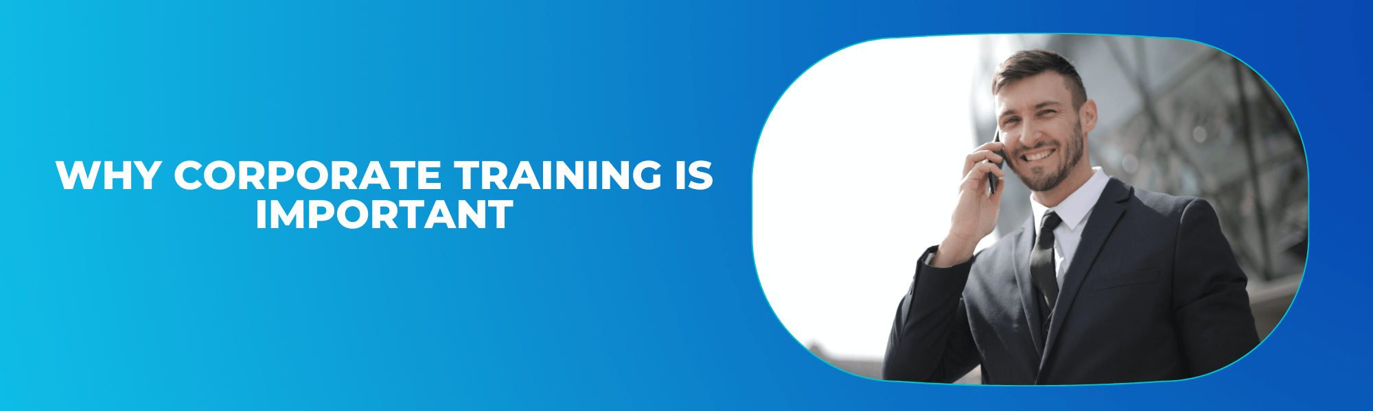 Why Corporate Training Is Important