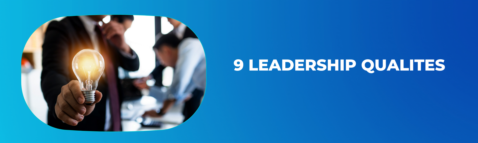 9 Leadership Qualities