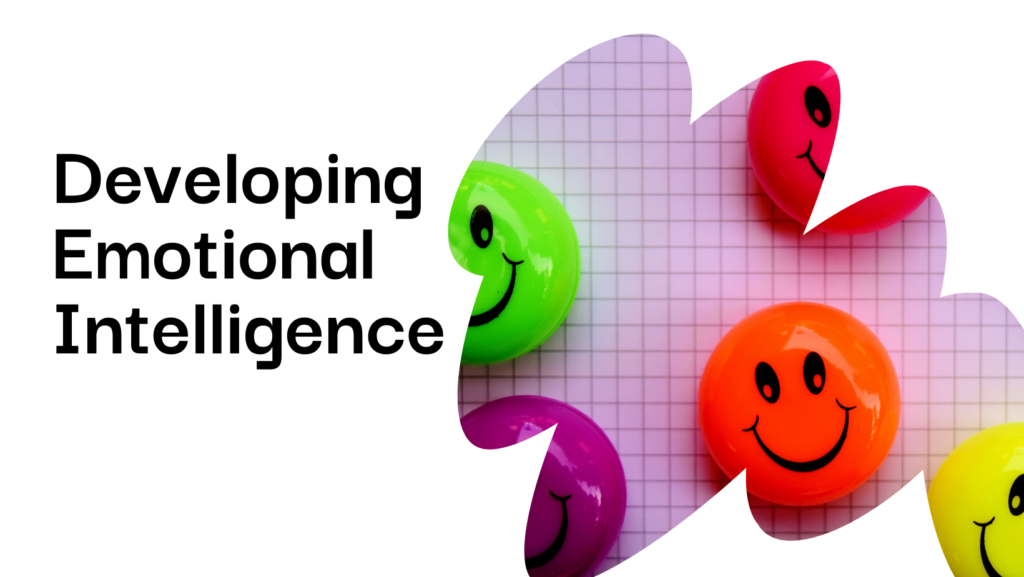 Developing Emotional Intelligence