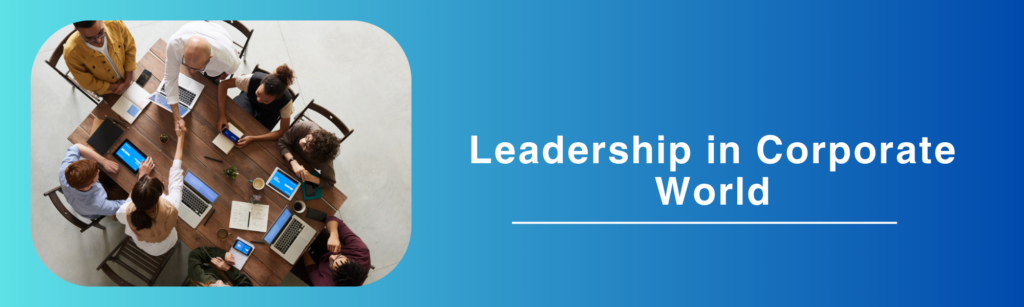 Leadership in Corporate World The Role in Building a Corporate Culture
