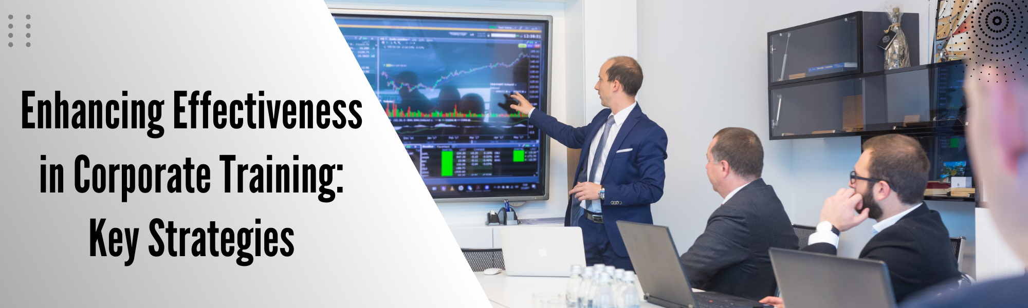 Enhancing Effectiveness in Corporate Training: Key Strategies