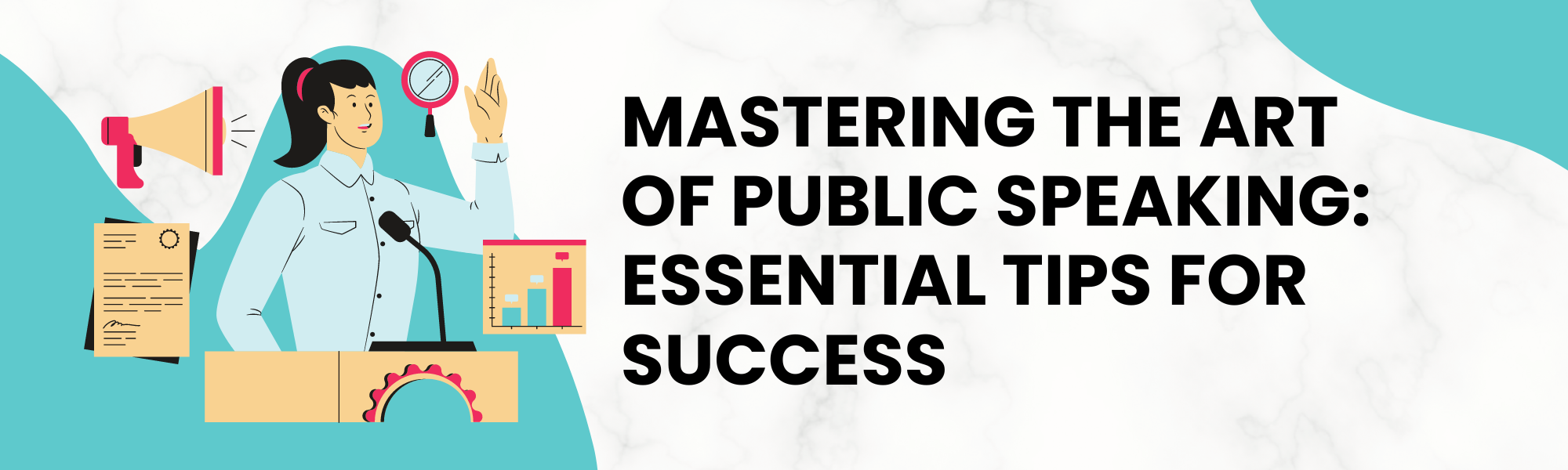 Mastering the Art of Public Speaking: Essential Tips for Success