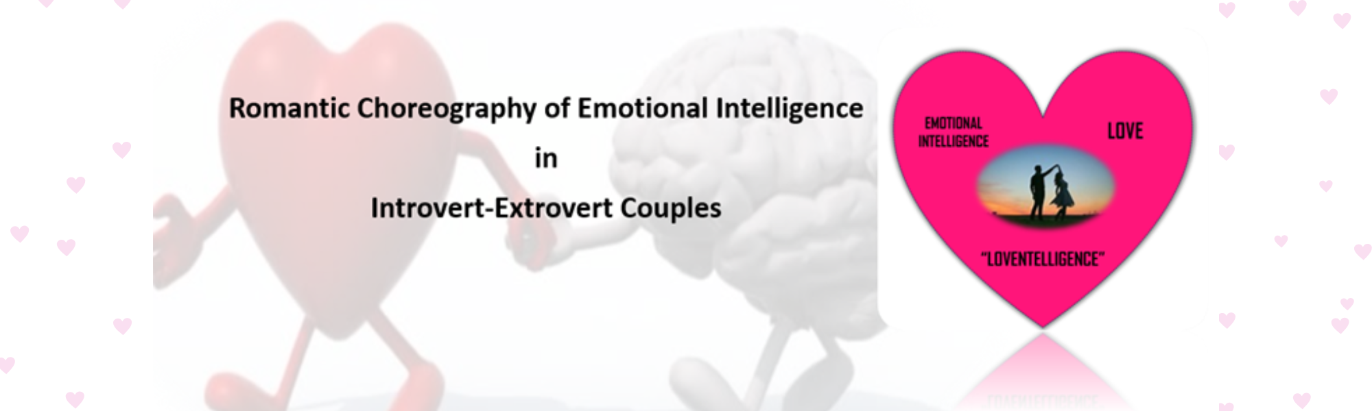 Romantic Choreography of Emotional Intelligence in Introvert-Extrovert Couples