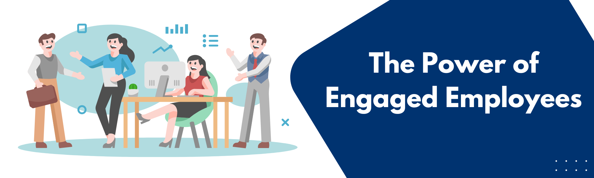 The Power of Engaged Employees
