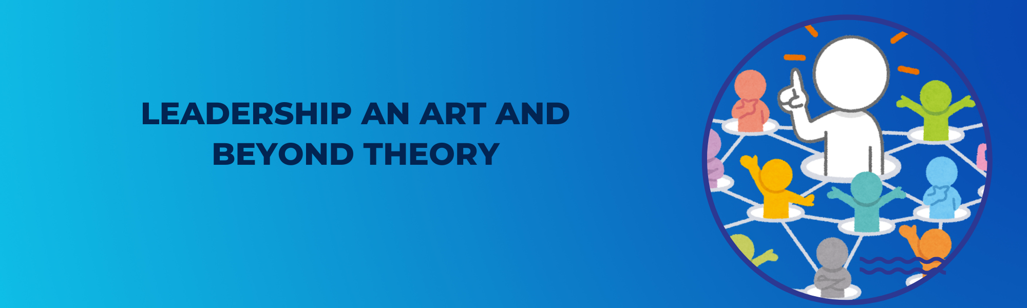 Leadership An Art And Beyond Theory