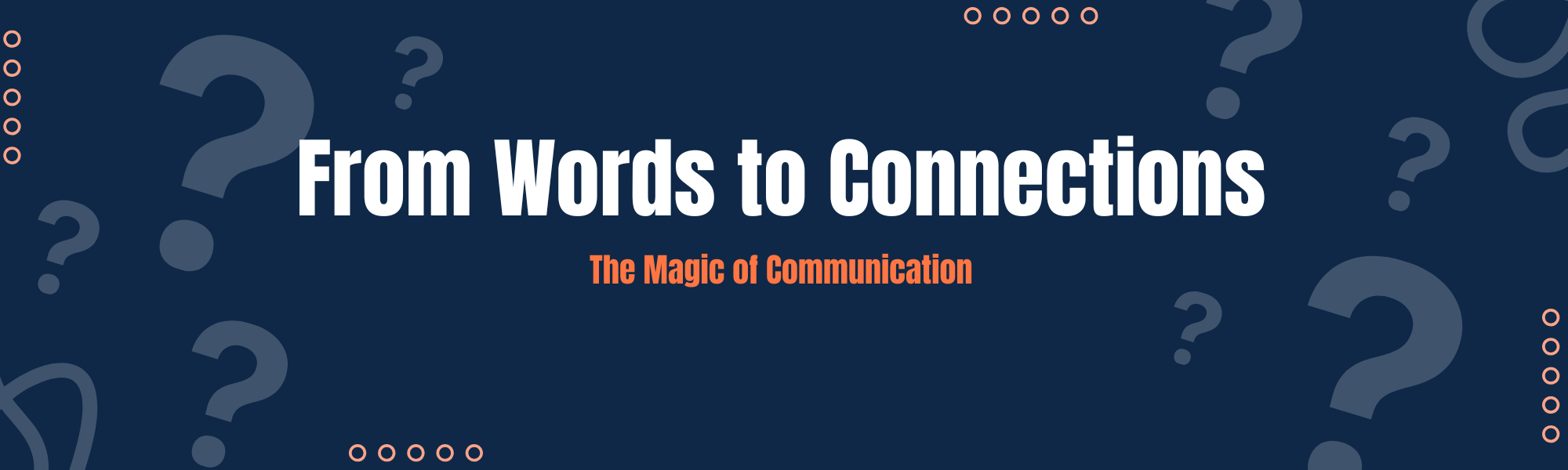 From Words to Connections: The Magic of Communication