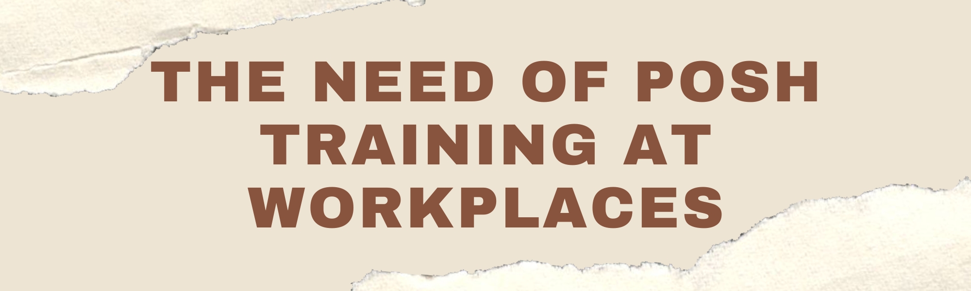 The Need for POSH Training at Workplaces