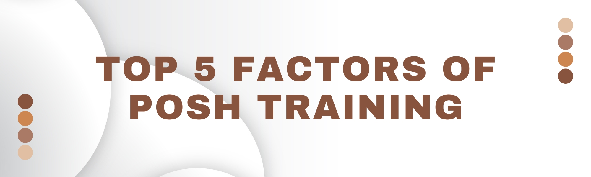 Top 5 Factors of POSH Training