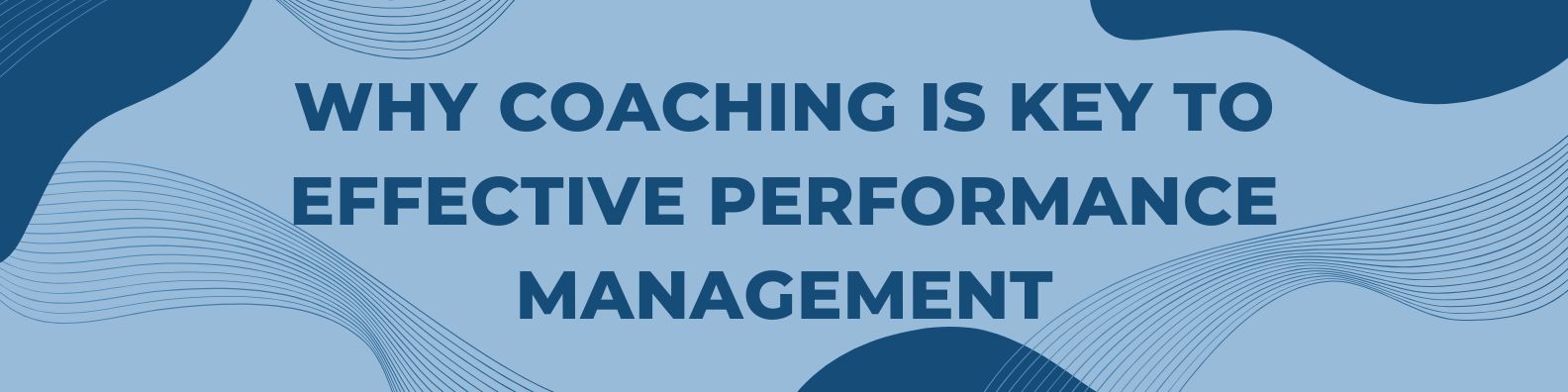Why Coaching is Key to Effective Performance Management
