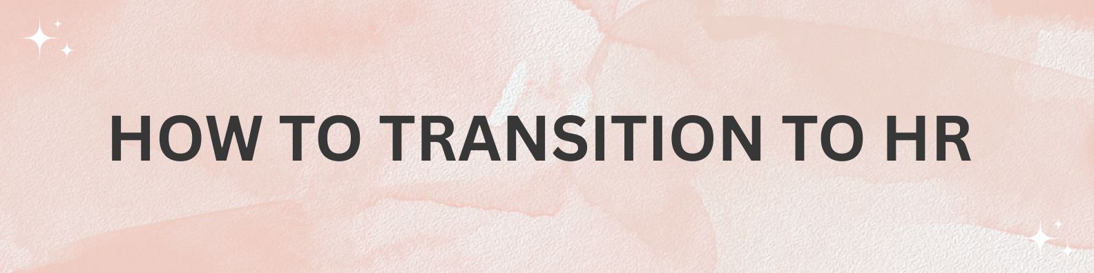 How to transition to HR