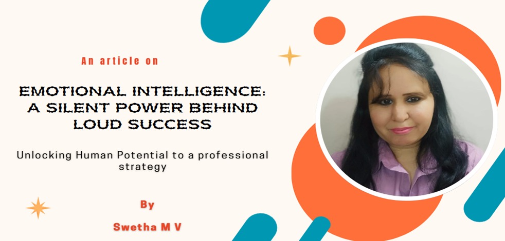 Emotional Intelligence, A Silent Power Behind Loud Success