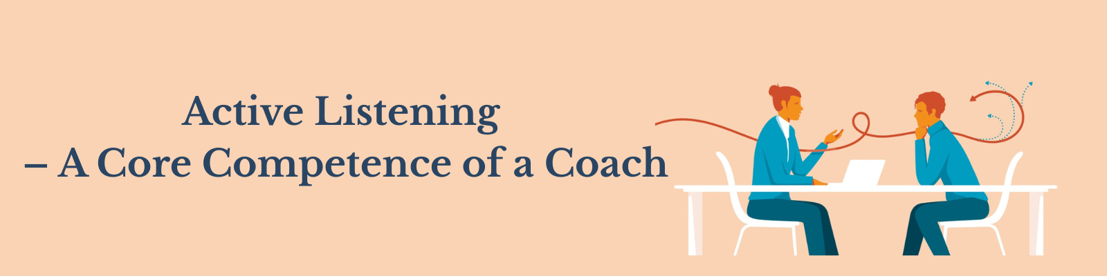 Active Listening – A Core Competence of a Coach