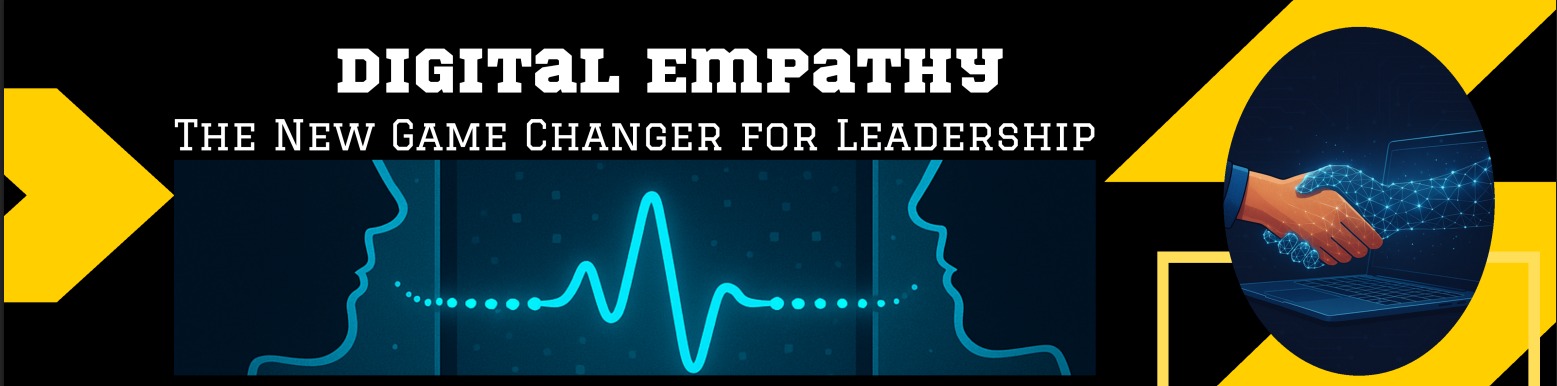 Digital Empathy: The New Game Changer for Leadership