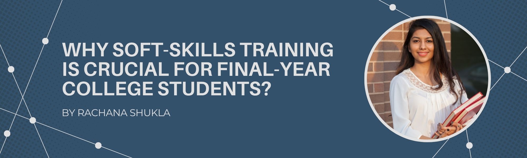 Why Soft-Skills Training Is Crucial for Final-Year College Students
