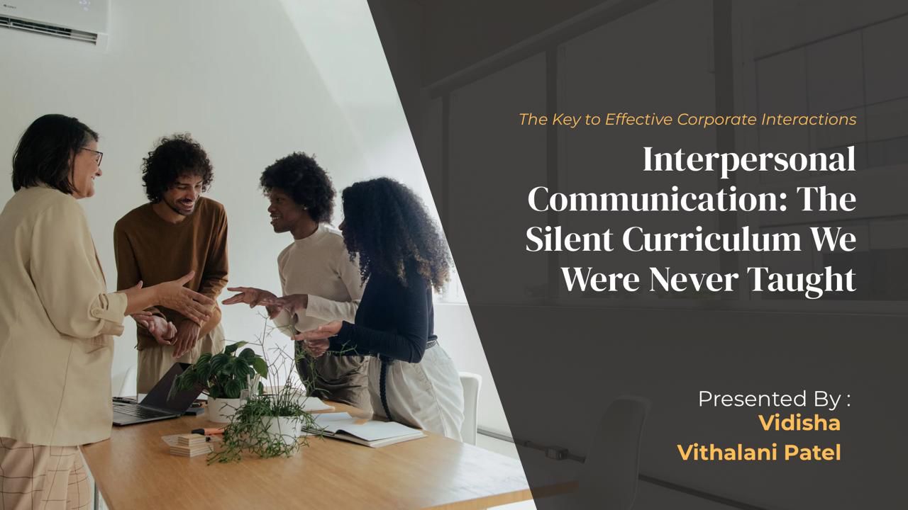 Interpersonal Communication: The Missing Life Skill