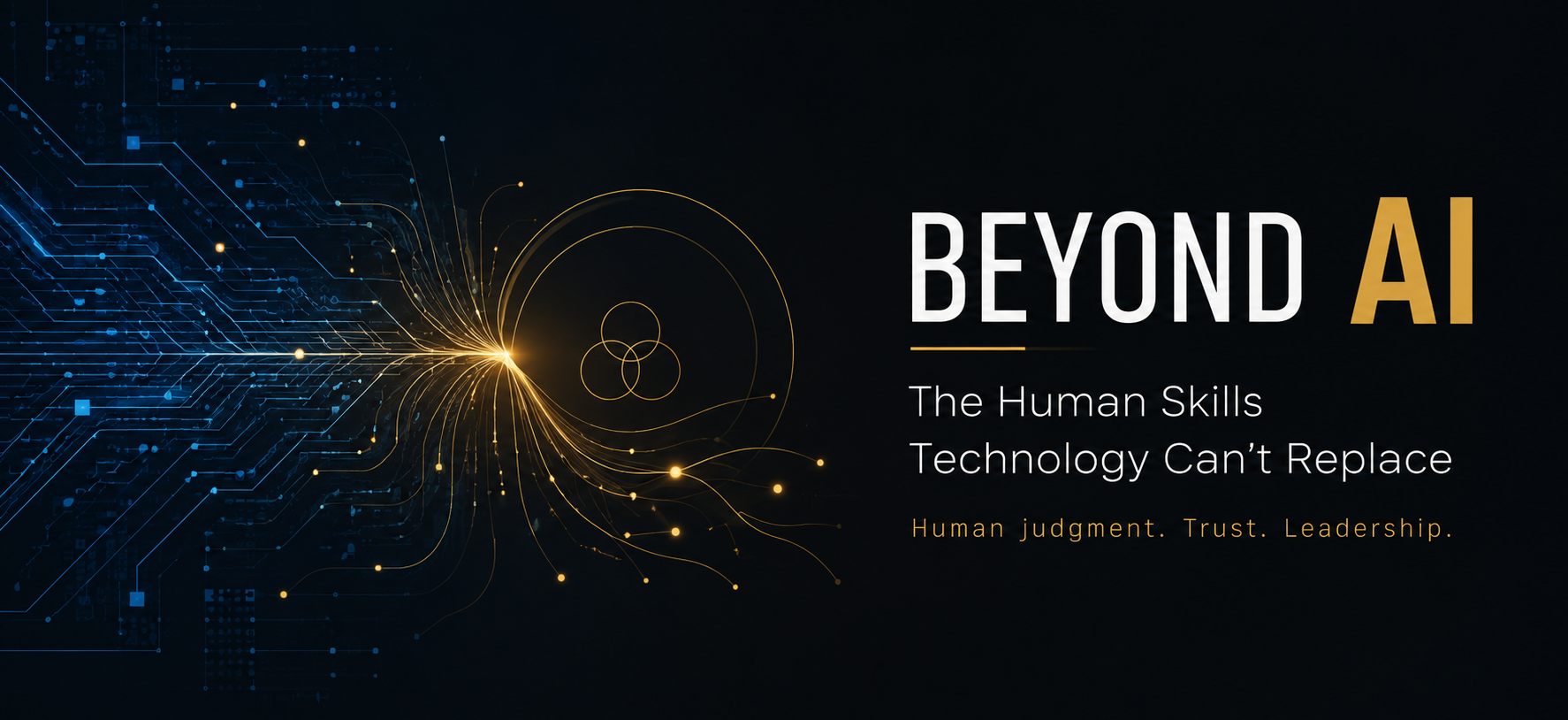 Beyond AI